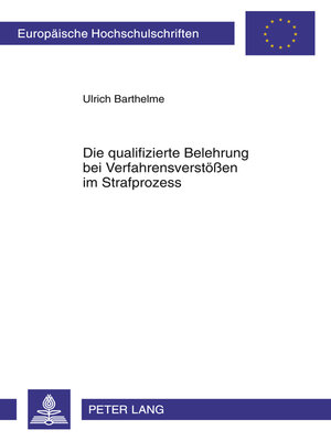 cover image of Die qualifizierte Belehrung bei Verfahrensverstoeßen im Strafprozess